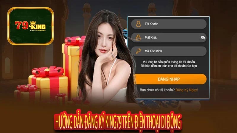 Hướng Dẫn Đăng Ký King79 Trên Điện Thoại Di Động